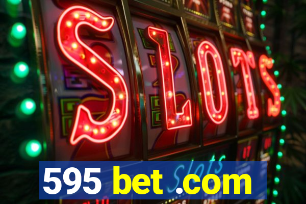 595 bet .com